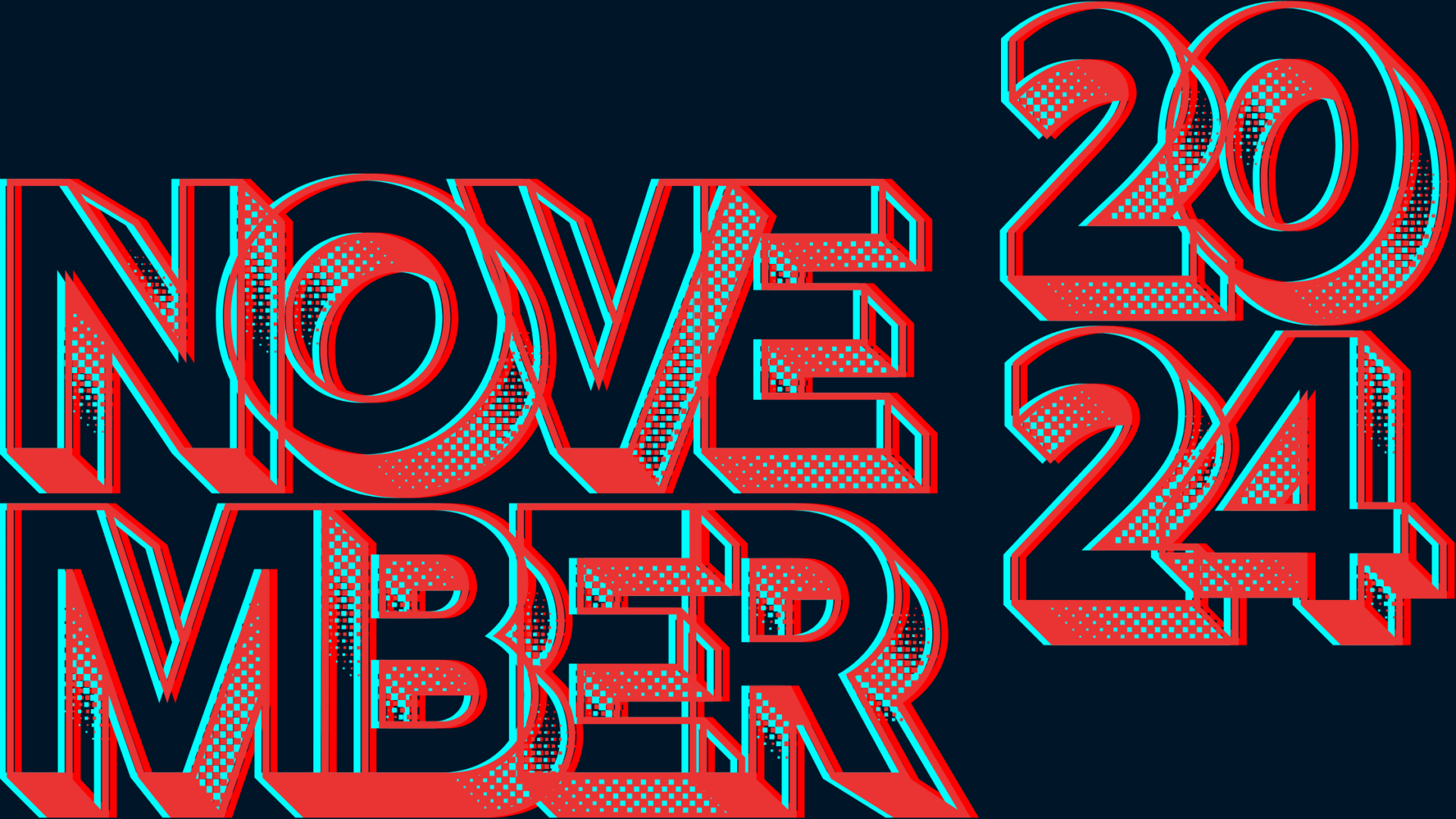 3D text displaying "November 2024" in red and teal, with a dark background.