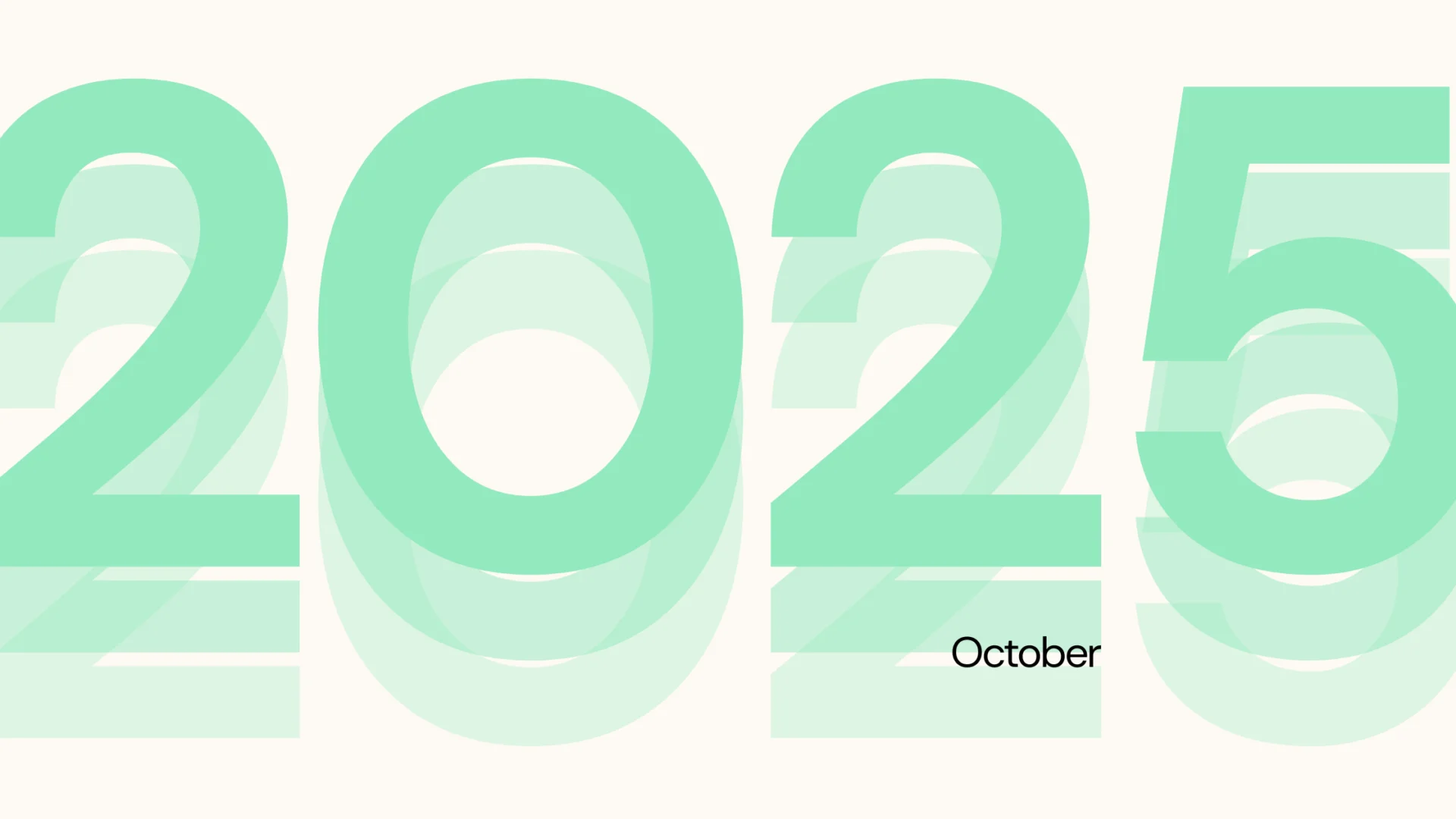 Large mint green numbers "2025" span the image, with the word "October" in smaller black text positioned near the bottom right of the number 2. The background is off-white.